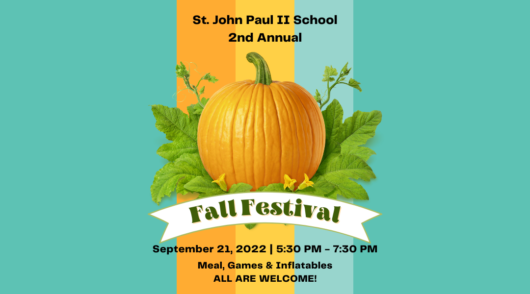 2nd Annual Fall Festival St. John Paul II Elementary